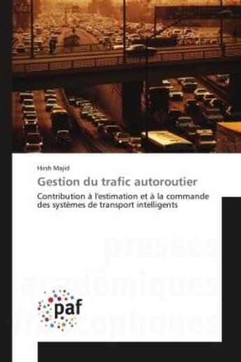 Couverture du livre « Gestion du trafic autoroutier » de Majid-H aux éditions Presses Academiques Francophones