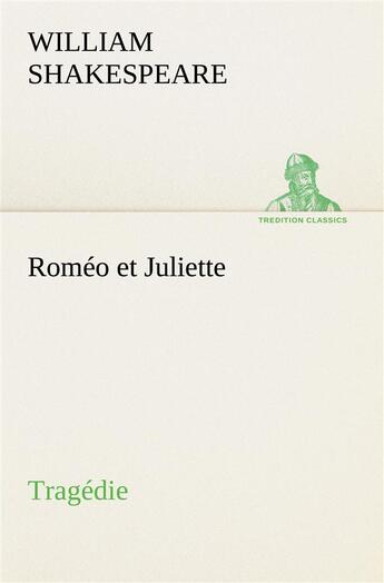 Couverture du livre « Romeo et juliette tragedie » de William Shakespeare aux éditions Tredition