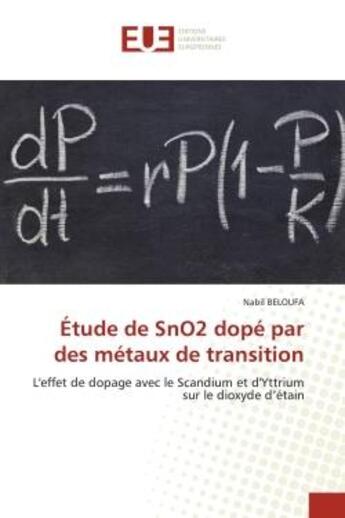 Couverture du livre « Etude de sno2 dope par des metaux de transition - l'effet de dopage avec le scandium et d'yttrium su » de Beloufa Nabil aux éditions Editions Universitaires Europeennes