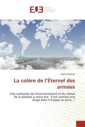 Couverture du livre « La colere de l'eternel des armees - une confusion de l'environnement et du climat de la planete a no » de Owona Daniel aux éditions Editions Universitaires Europeennes