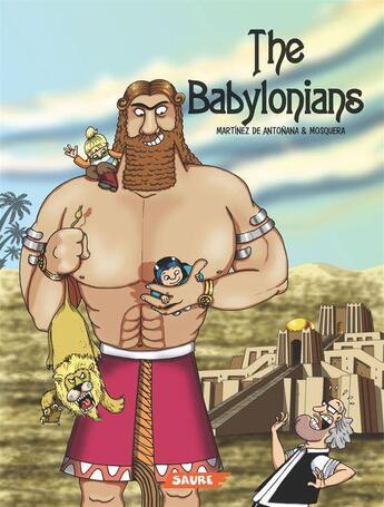 Couverture du livre « Tome 2 ; Art histories - Tome 2 - The Babylonians » de Gonzalo Martinez De Antonana et Maria Jose Mosquera Beceiro aux éditions Editorial Saure