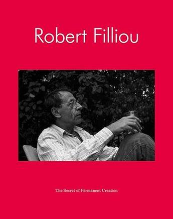 Couverture du livre « The secret of permanent creation » de Robert Filliou aux éditions Mousse Publishing