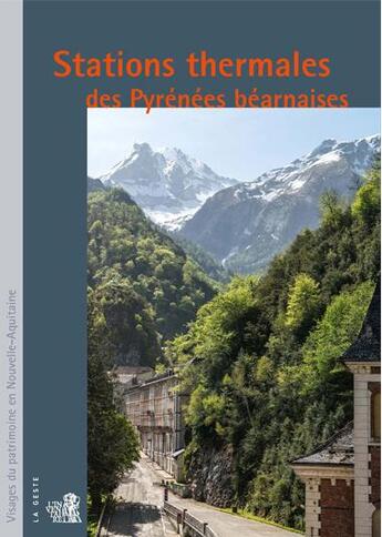 Couverture du livre « Stations thermales des Pyrénées béarnaises » de Viviane Delpech et Adrienne Barroche et Mathilde Lamothe aux éditions Geste