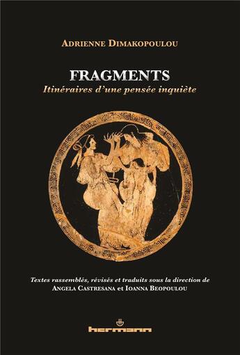 Couverture du livre « Fragments - itineraires d'une pensee inquiete » de Dimakopoulou aux éditions Hermann