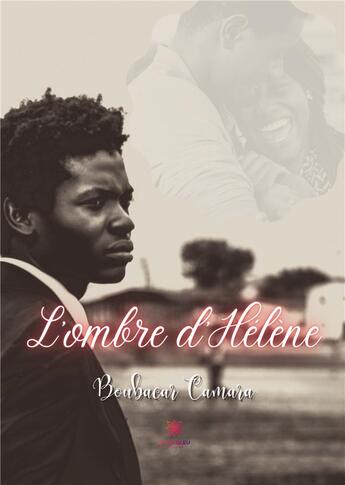 Couverture du livre « L'ombre d'Hélène » de Boubacar Camara aux éditions Le Lys Bleu