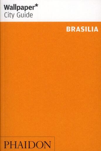 Couverture du livre « Brasilia wcg » de Wallpaper aux éditions Phaidon Press