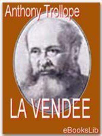 Couverture du livre « La Vendee » de Anthony Trollope aux éditions Ebookslib