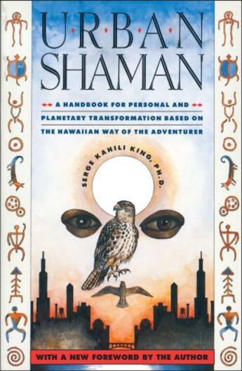 Couverture du livre « Urban Shaman » de Serge Kahili King aux éditions Touchstone