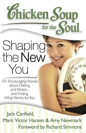 Couverture du livre « Chicken Soup for the Soul: Shaping the New You » de Newmark Amy aux éditions Chicken Soup For The Soul