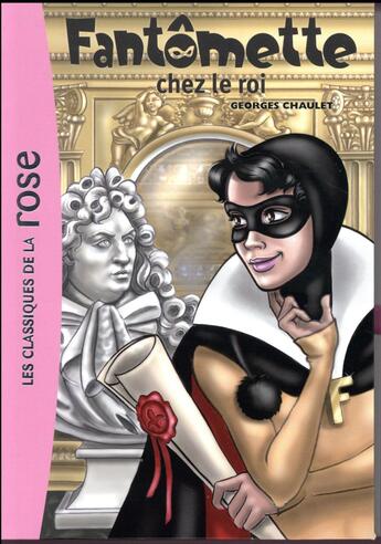 Couverture du livre « Fantomette Tome 15 ; Fantomette chez le roi » de Georges Chaulet aux éditions Hachette Jeunesse