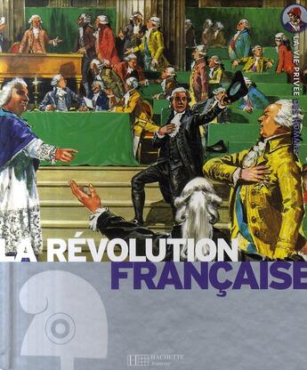 Couverture du livre « La révolution française » de Pierre Miquel et Pierre Probst et Yves Cohat aux éditions Le Livre De Poche Jeunesse