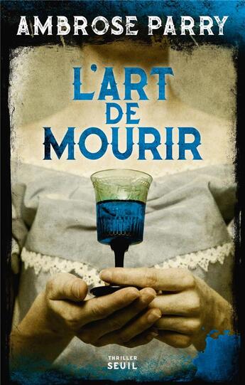 Couverture du livre « L'art de mourir » de Ambrose Parry aux éditions Seuil