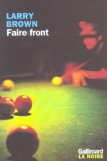 Couverture du livre « Faire front » de Larry Brown aux éditions Gallimard
