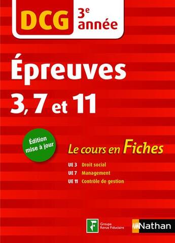 Couverture du livre « DCG ; épreuves 3, 7 et 11 ; 3e année ; le cours en fiches (édition 2018) » de  aux éditions Nathan