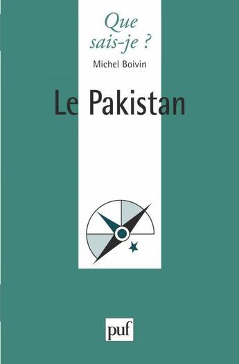 Couverture du livre « Le Pakistan » de Michel Boivin aux éditions Que Sais-je ?