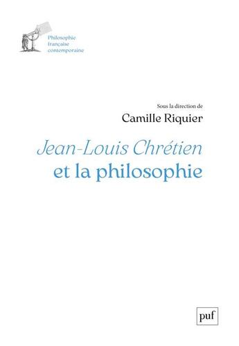 Couverture du livre « Autour de Jean-Louis Chrétien » de Camille Riquier aux éditions Puf