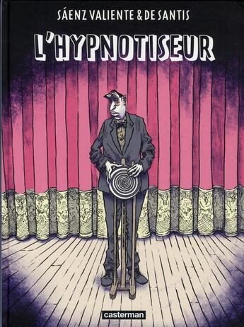 Couverture du livre « L'hypnotiseur » de Saenz Valiente/De Sa aux éditions Casterman