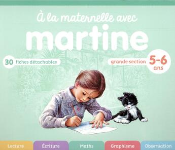 Couverture du livre « Martine : à la maternelle avec Martine ; grande section, 5-6 ans » de Delahaye Gilbert et Marlier Marcel aux éditions Casterman