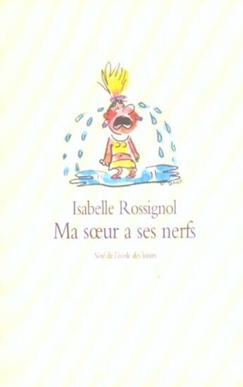 Couverture du livre « Ma soeur a ses nerfs » de Isabelle Rossignol aux éditions Ecole Des Loisirs