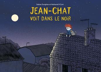 Couverture du livre « Jean-Chat voit dans le noir » de Nathaniel H'Limi et Sabine Zovighian et Gregoire Terrier et Michael Liot aux éditions Ecole Des Loisirs