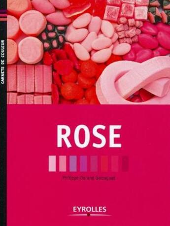 Couverture du livre « Rose » de Okhra et Philippe Durand aux éditions Eyrolles