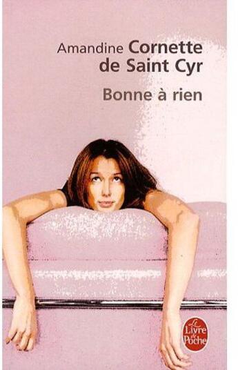 Couverture du livre « Bonne à rien » de Cornette De Saint-Cy aux éditions Le Livre De Poche