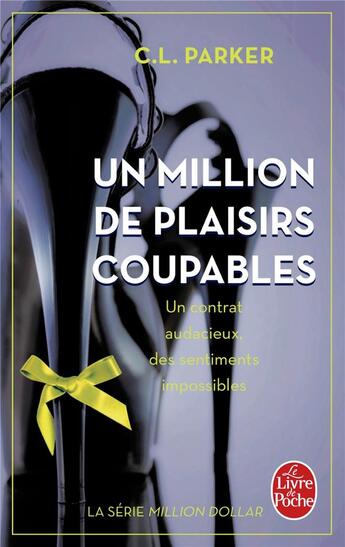 Couverture du livre « Un million de plaisirs coupables » de C. L. Parker aux éditions Le Livre De Poche