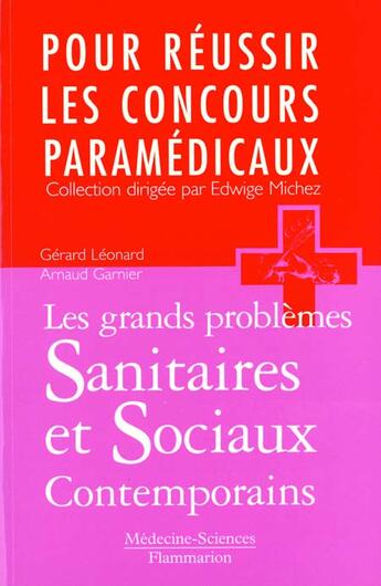 Couverture du livre « Les grands problemes sanitaires et sociaux contemporains » de Leonard Gerard aux éditions Lavoisier Medecine Sciences