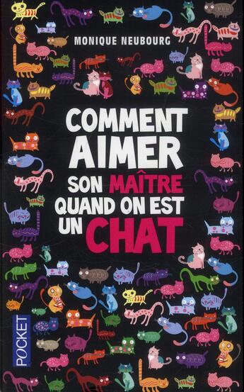 Couverture du livre « Comment aimer son maître quand on est un chat » de Monique Neubourg aux éditions Pocket