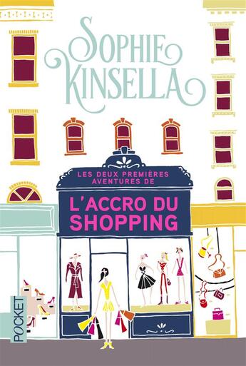 Couverture du livre « Les deux premières aventures de l'accro du shopping ; confessions d'une accro du shopping ; l'accro du shopping à Manhattan » de Sophie Kinsella aux éditions Pocket