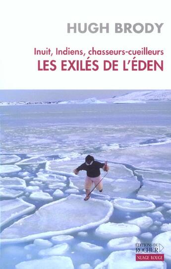 Couverture du livre « Inuit, indiens, chasseurs-cueilleurs » de Brody Hugh aux éditions Rocher