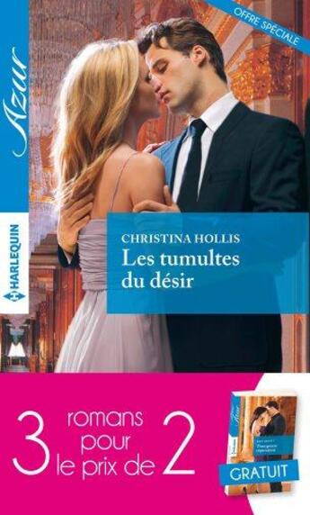 Couverture du livre « Les tumultes du désir ; trompeuse réputation ; une proposition irrésistible » de Nicola Marsh et Christina Hollis et Kate Hewitt aux éditions Harlequin