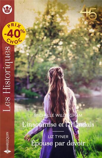 Couverture du livre « L'insoumise et l'Irlandais ; épouse par devoir » de Michelle Willingham et Liz Tyner aux éditions Harlequin