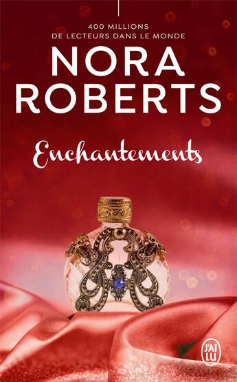 Couverture du livre « Enchantements » de Nora Roberts aux éditions J'ai Lu