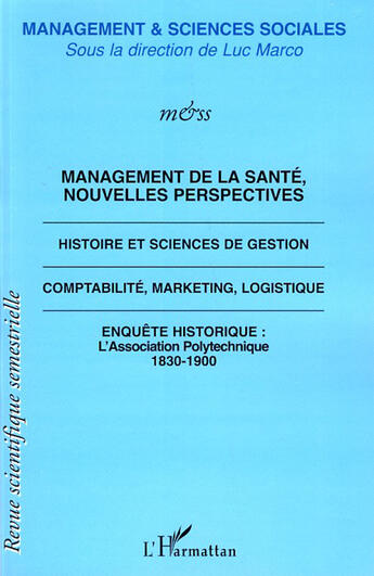 Couverture du livre « Management de la santé, nouvelles perspectives ; histoire et sciences de gestion ; comptabilité, marketing, logistique » de  aux éditions L'harmattan