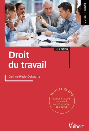 Couverture du livre « Droit du travail (3e édition) » de Corinne Pizzio-Delaporte aux éditions Vuibert