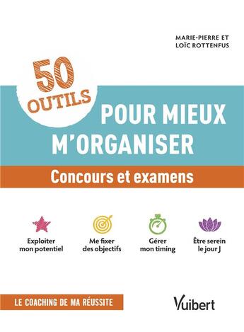 Couverture du livre « Mon coach en organisation ; concours et examens » de Loic Rottenfus et Marie-Pierre Rottenfus aux éditions Vuibert