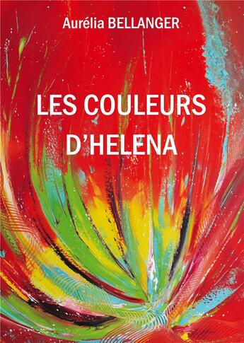 Couverture du livre « Les couleurs d'Héléna » de Aurélia Bellanger aux éditions Books On Demand