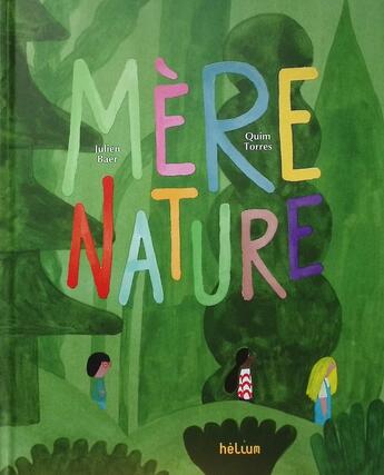 Couverture du livre « Mère Nature » de Julien Baer et Quim Torres aux éditions Helium