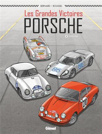 Couverture du livre « Les grandes victoires Porsche Tome 1 : 1952/1968 » de Denis Bernard et Johannes Roussel aux éditions Glenat