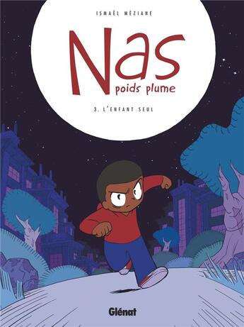 Couverture du livre « Nas poids plume t.3 : l'enfant seul » de Ismael Meziane aux éditions Glenat