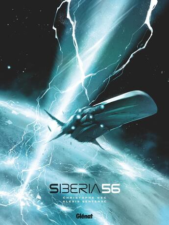 Couverture du livre « Siberia 56 : Intégrale Tomes 1 à 3 » de Christophe Bec et Alexis Sentenac aux éditions Glenat