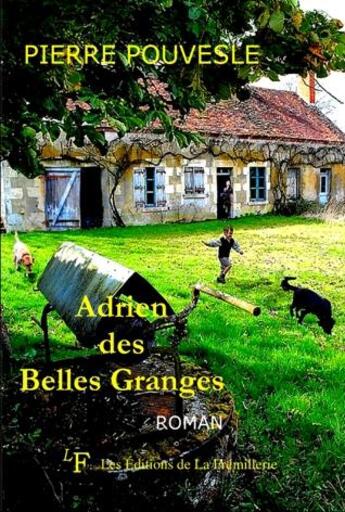 Couverture du livre « Adrien des belles granges » de Pierre Pouvesle aux éditions La Fremillerie