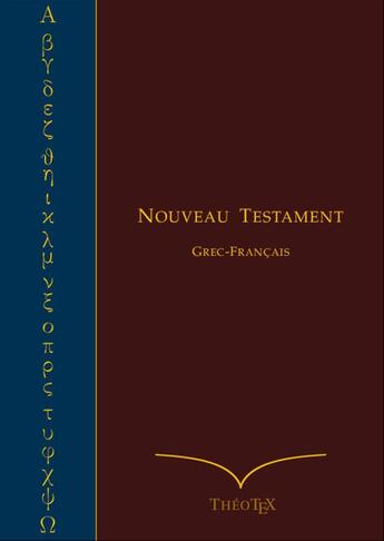 Couverture du livre « Nouveau Testament Grec-Français » de William Pierpont et Maurice Robinson aux éditions Theotex