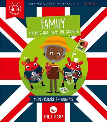 Couverture du livre « Family ; the Pilis and Oscar the grandpa ; mon histoire en anglais » de  aux éditions Pili Pop