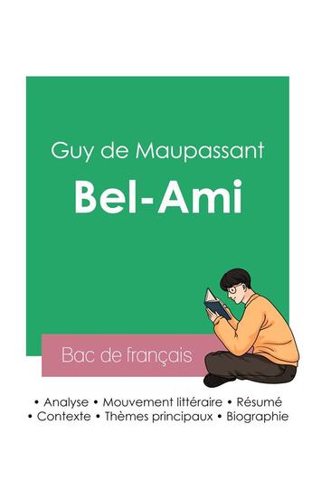 Couverture du livre « Réussir son Bac de français 2023 : Analyse de Bel-Ami de Maupassant » de Guy de Maupassant aux éditions Bac De Francais