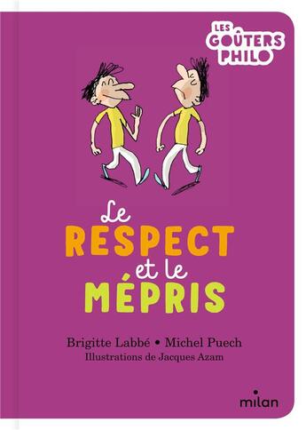 Couverture du livre « Le respect et le mépris » de Jacques Azam et Brigitte Labbe et Pierre-Francois Dupont-Beurier aux éditions Milan