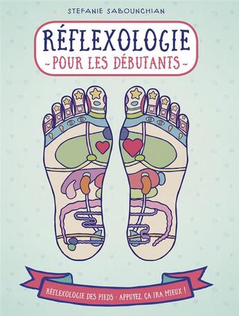 Couverture du livre « Réflexologie pour les débutants » de Stefanie Sabounchian aux éditions First