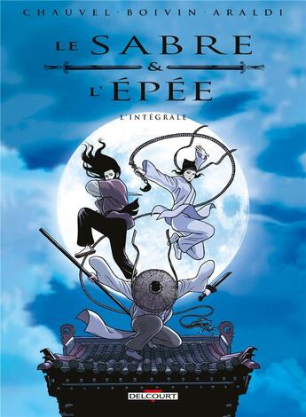 Couverture du livre « Le sabre et l'épée : Intégrale t.1 à t.4 » de David Chauvel et Herve Boivin et Christophe Araldi aux éditions Delcourt