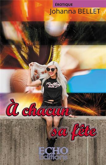 Couverture du livre « À chacun sa fête » de Johanna Bellet aux éditions Echo Editions